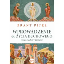 Wprowadzenie do �ycia duchowego. Droga modlitwy z Jezusem