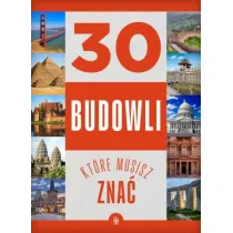 30 budowli, kt�re musisz zna�