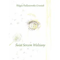�wiat sercem widziany