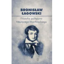 Filozofia polityczna Maurycego Mochnackiego
