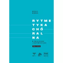 Rytmetyka ch�ralna w �wiczeniach i podpowiedziach. Podr�cznik