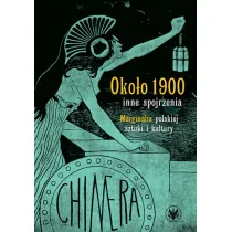 Oko�o 1900 - inne spojrzenia. Marginalia polskiej sztuki i kultury