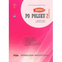 Hurra!!! Po polsku 2. Podrcznik nauczyciela +DVD. Nowa Edycja