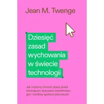 Dziesi�� zasad wychowania w �wiecie technologii