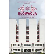 S�owacja. Apacze, kosmos i haluszki