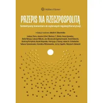 Przepis na Rzeczpospolit�.  Subiektywny komentarz do wybranych regulacji Konstytucji