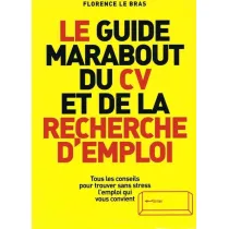 Guide Marabout du CV et de la Recherche d`emploi