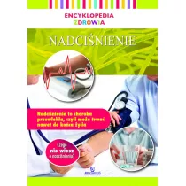 Encyklopedia zdrowia. Nadcinienie