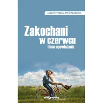 Zakochani w czerwcu i inne opowiadania
