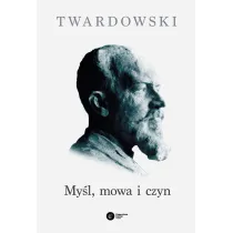 TWARDOWSKI My�l, mowa i czyn