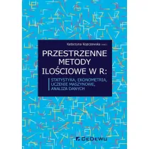 Przestrzenne metody ilo�ciowe w R: statystyka, ekonometria, uczenie maszynowe, analiza danych