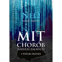 Mit chor�b nieuleczalnych i wielki biznes. Kuchnia Neo