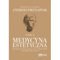 Medycyna estetyczna. Podr�cznik dla student�w kosmetologii. Tom 2