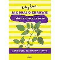 Jak dba� o zdrowie i dobre samopoczucie