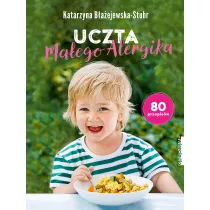 Uczta maego alergika 80 przepisw