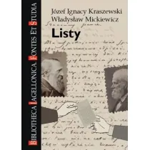 Listy. J�zef Ignacy Kraszewski, W�adys�aw...