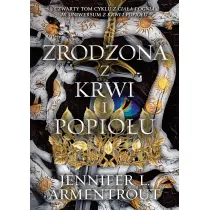 Zrodzona z krwi i popio�u. Seria Z cia�a i ognia. Tom 4