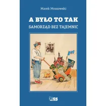 A by�o to tak. Samorz�d bez tajemnic