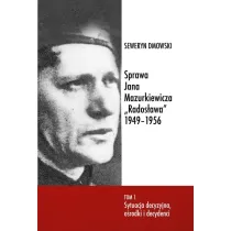 Sprawa Jana Mazurkiewicza Rados�awa 1949-1956 T.1