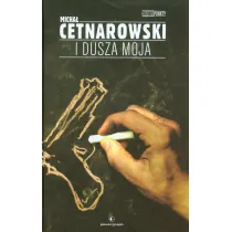 I dusza moja