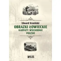 Obrazki �owieckie. Karpaty Wschodnie i Polesie