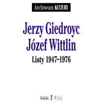 Jerzy Giedroyc J�zef Wittlin Listy 1947-1976