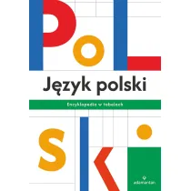 J�zyk polski. Encyklopedia w tabelach