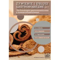 ywienie i usugi gastronomiczne. Cz I. Technologia gastronomiczna z towaroznawstwem