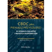 CBDC jako pieni�dz przysz�o�ci w opiniach Polak�w i m�odych ekonomist�w