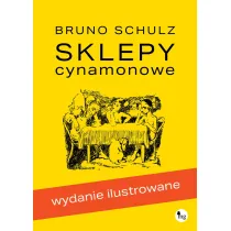 Sklepy cynamonowe (wydanie ilustrowane)