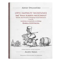 Opis imprezy wojennej Im� Pana Alberta Milicerego, konsula, alias burmistrza biskupiego miasta Bodzatyna