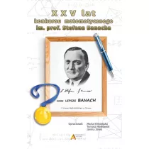 XXV lat konkursu matematycznego im. S. Banacha