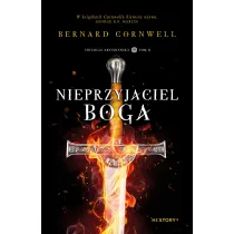 Nieprzyjaciel Boga. Trylogia arturia�ska. Tom 2