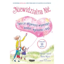 Niewidzialna ni�. Tw�rcze aktywno�ci wspieraj�ce komfort, wyciszenie i wi�