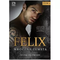 Felix. Mroczna zemsta