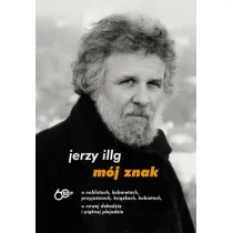 M�j znak. O noblistach, kabaretach, przyja�niach, ksi��kach, kobietach, o nowej dekadzie i pi�knej plejadzie
