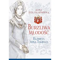 Burzliwa m�odo��. El�bieta �ona Jagie��y