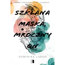 Szklana maska, mroczny on