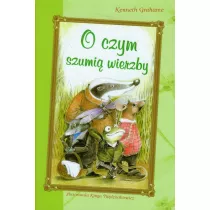 O czym szumi wierzby