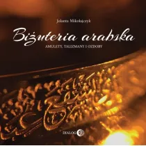 Bi�uteria arabska. Amulety, talizmany i ozdoby