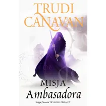 Misja Ambasadora. Trylogia Zdrajcy. Tom 1