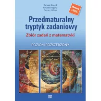 Matematyka. Przedmaturalny tryptyk zadaniowy. Zbi�r zada� z matematyki. Poziom rozszerzony