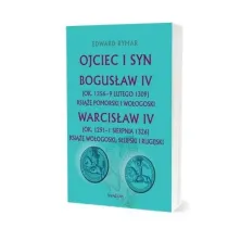 Ojciec i syn. Bogus�aw IV (ok. 1256 - 9 lutego 1309) Ksi��� pomorski i wo�ogoski. Warcis�aw IV (ok. 1291 - 1 sierpnia 1326) Ksi��� wo�ogoski, s�upski i rugijski