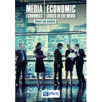 Media Economics. Economic Issues in the Media. Theory AND practice