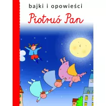 Bajki i opowieci. Piotru Pan