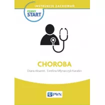 Pewny start. Instrukcje zachowa�. Choroba