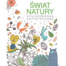 �wiat natury. Kolorowanka antystresowa
