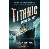Titanic zaton�� dwa razy