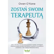 Zosta� swoim terapeut�. Jak w 10 minut skutecznie poprawi� nastr�j i zmniejszy� niepok�j dzi�ki prostym technikom opartym na praktyce uwa�no�ci, CBT i terapii interpresonalnej