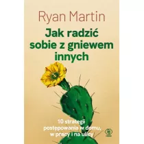 Jak radzi sobie z gniewem innych